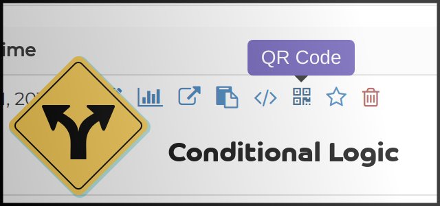 Just Arrived: Conditional Survey Logic and QR Codes!